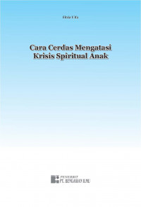 Cara Cerdas Mengatasi Krisis Spiritual Anak