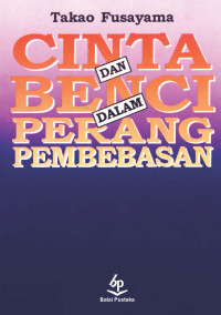 Cinta dan Benci dalam perang Pembebasan