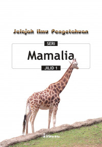 Ensiklopedia jelajah Ilmu Pengetahuan Seri Mamalia