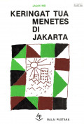 Keringat Tua Menetes di Jakarta