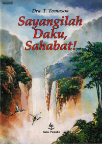 Sayangilah Daku, Sahabat!