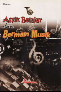 Asyik Belajar dan Bermain Musik