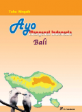 Ayo Mengenal Indonesia : Bali