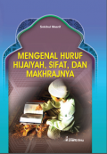 Mengenal Huruf Hijaiyah, Sifat dan Makhrajnya