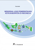 Mengenal Logo Pemerintahan Kota / Kabupaten di Indonesia