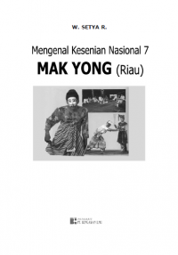 Mengenal Kesenian Nasional 7 : Mak Yong (Riau)
