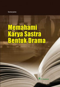 Memahami Karya Sastra Bentuk Drama