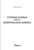 Otonomi Daerah Versus Desentralisasi Korupsi