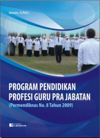 Program Pendidikan Profesia Guru Pra Jabatan (Permendiknas No. 8 Tahun 2009)