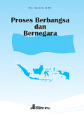 Proses Berbangsa dan Bernegara